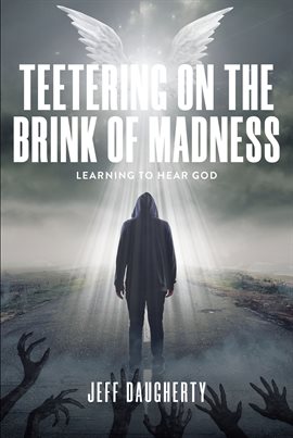 Cover image for Teetering on the Brink of Madness