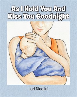 Imagen de portada para As I Hold You and Kiss You Goodnight