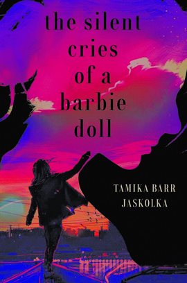 Cover image for The Silent Cries of a Barbie Doll