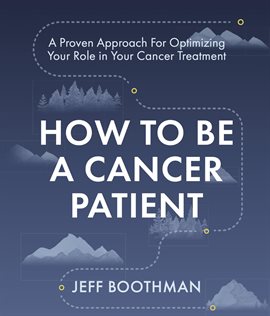 Imagen de portada para How to Be a Cancer Patient