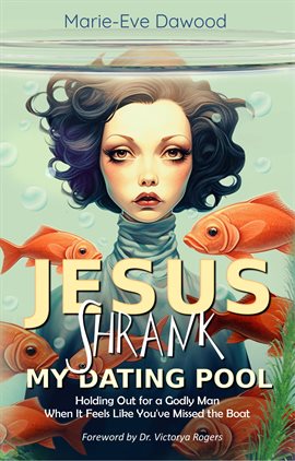 Cover image for Jesus Shrank My Dating Pool