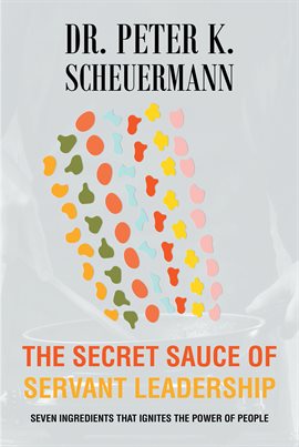 Imagen de portada para The Secret Sauce of Servant Leadership
