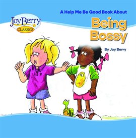 Help Me Be Good Book About Being Bossy Help Me Be Good Book About Being Bossy