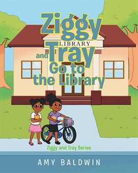 Imagen de portada para Ziggy and Tray Go to the Library