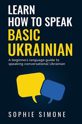 Cover image for Learn How to Speak Basic Ukrainian - A Beginners Language Guide to Speaking Conversational Ukrainian