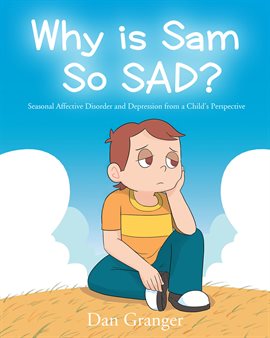 Cover image for Why Is Sam So Sad?