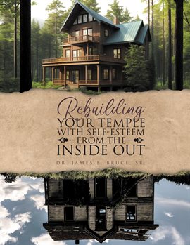 Imagen de portada para Rebuilding Your Temple With Self-Esteem From the Inside Out