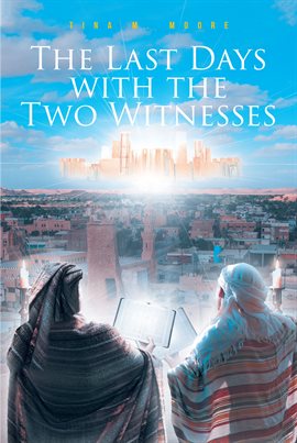 Cover image for The Last Days With the Two Witnesses