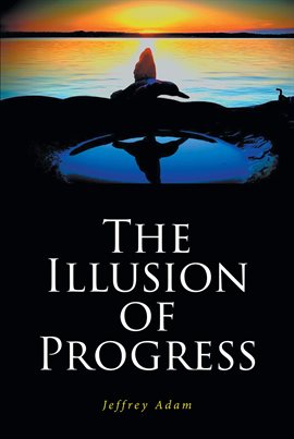 Cover image for The Illusion of Progress