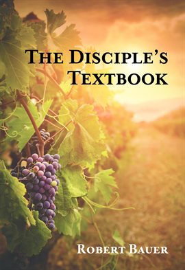 The Disciple's Textbook