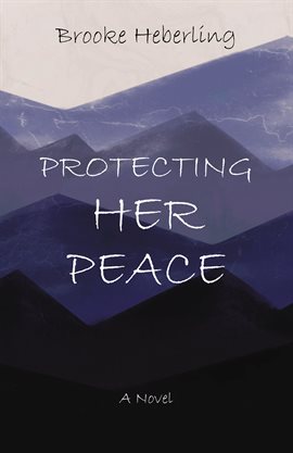 Cover image for Protecting Her Peace