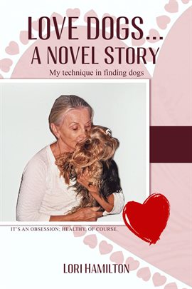 Cover image for Love Dogs... A Novel Story