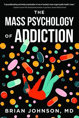 Cover image for The Mass Psychology of Addiction