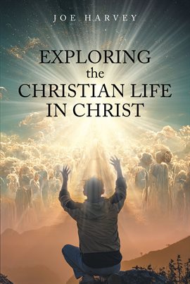 Cover image for Exploring the Christian Life in Christ