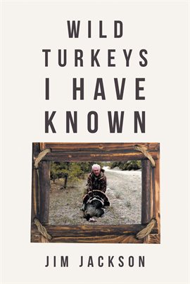 Cover image for Wild Turkeys I Have Known