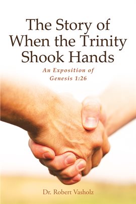 Cover image for The Story of When the Trinity Shook Hands