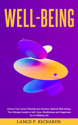 Cover image for Well-being: Unlock Your Inner Potential and Achieve Optimal Well-being