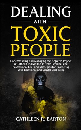 Cover image for Dealing With Toxic People