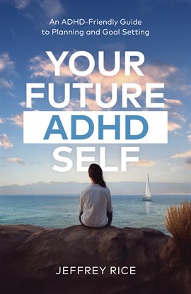 Imagen de portada para Your Future ADHD Self