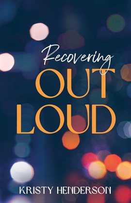Cover image for Recovering Out Loud