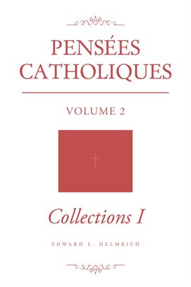 Imagen de portada para Pensées Catholiques, Volume 2