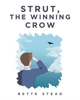 Strut, the Winning Crow