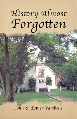Cover image for History Almost Forgotten