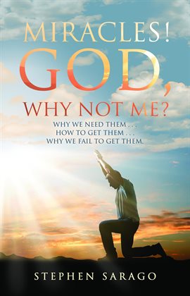 Cover image for Miracles! God, Why Not Me?