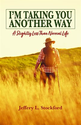 Cover image for I'm Taking You Another Way