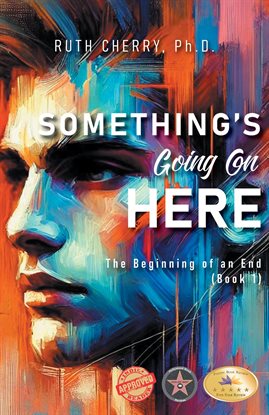 Cover image for Something's Going on Here: The Beginning of the End Book 1