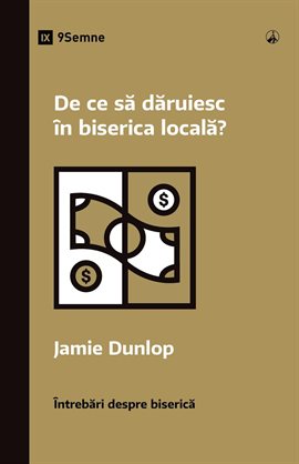 Cover image for De ce să dăruiesc în biserica locală? (Why Should I Give to My Church?) (Romanian)