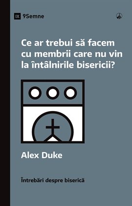 Imagen de portada para What Should We Do With Members Who Do Not Come to Church Meetings?