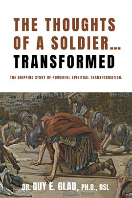 Cover image for The Thoughts of a Soldier…Transformed