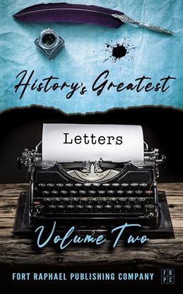 Cover image for History's Greatest Letters - Volume II