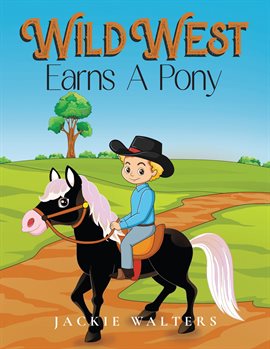 Cover image for Wild West Earns A Pony