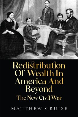 Cover image for Redistribution of Wealth in America and Beyond - The New Civil War