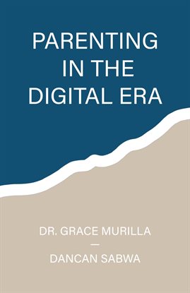 Cover image for Parenting in the Digital Era