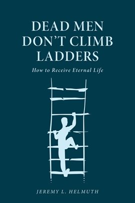 Cover image for Dead Men Don't Climb Ladders