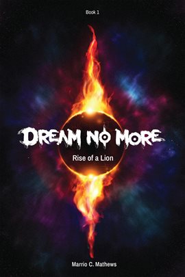 Cover image for Dream No More: Rise of a Lion: Book I