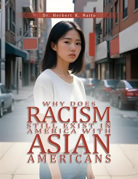 Imagen de portada para Why Does Racism Still Exist in America With Asian Americans