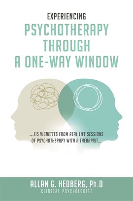 Cover image for Experiencing Psychotheraphy Through a One-Way Window
