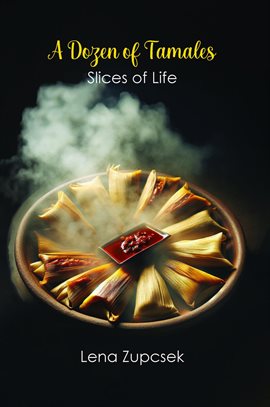 Imagen de portada para A Dozen of Tamales