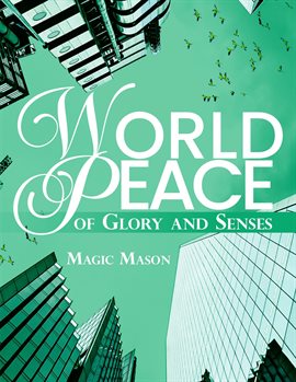 Imagen de portada para World Peace of Glory and Senses