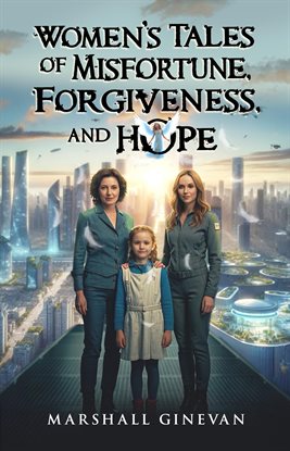 Cover image for Women's Tales of Misfortune, Forgiveness, and Hope