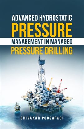 Cover image for Advanced Hydrostatic Pressure Management in Managed Pressure Drilling