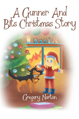A Gunner and Bits Christmas Story A Gunner and Bits Christmas Story
