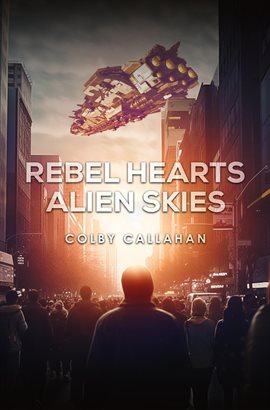 Rebel Hearts Alien Skies