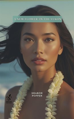 A New Flower in the Yukon A New Flower in the Yukon