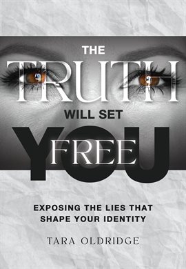 The Truth Will Set You Free