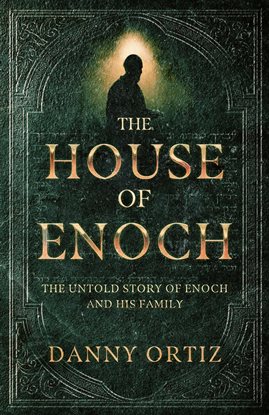 The House of Enoch The House of Enoch